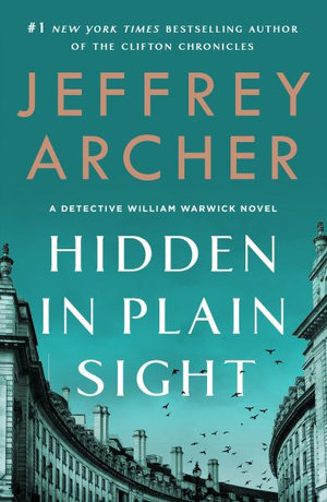 Hidden in Plain Sight : A Detective William Warwick Novel - Jeffrey Archer