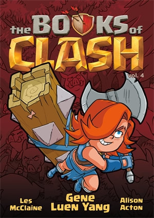 The Books of Clash Volume 4 : Legendary Legends of Legendarious Achievery - Gene Luen Yang