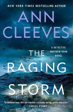 The Raging Storm by Ann Cleeves | A Detective Matthew Venn Novel ...