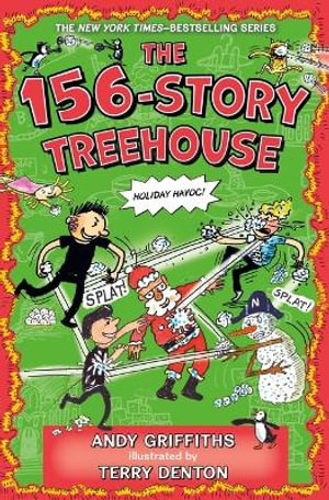 The 156-Story Treehouse : Holiday Havoc! - Andy Griffiths