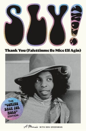 Thank You (Falettinme Be Mice Elf Agin) : A Memoir - Sly Stone