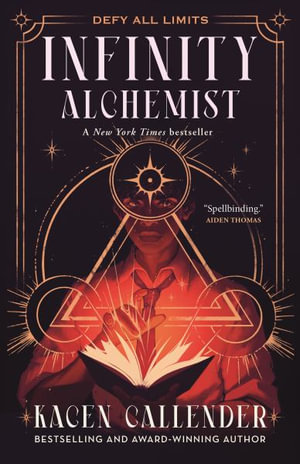 Infinity Alchemist : Infinity Alchemist - Kacen Callender