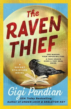 The Raven Thief : A Secret Staircase Novel - Gigi Pandian