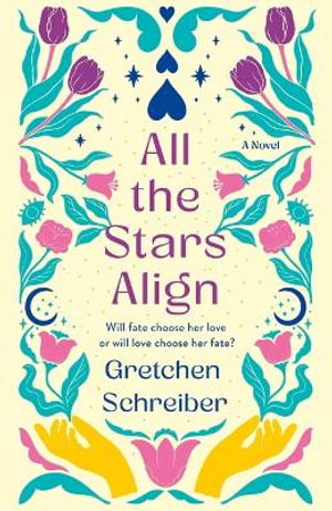 All the Stars Align - Gretchen Schreiber