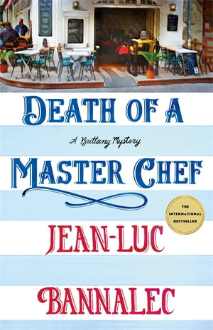 Death of a Master Chef : A Brittany Mystery - Jean-Luc Bannalec