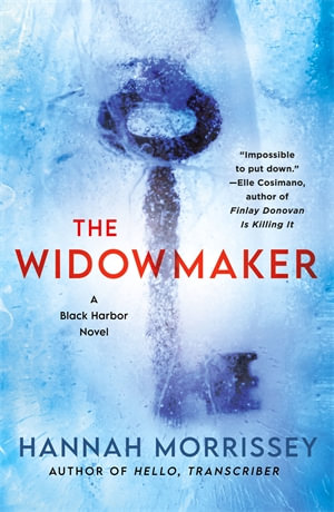 The Widowmaker : A Black Harbor Novel - Hannah Morrissey