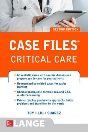 Case Files Critical Care : 2nd edition - Eugene C. Toy