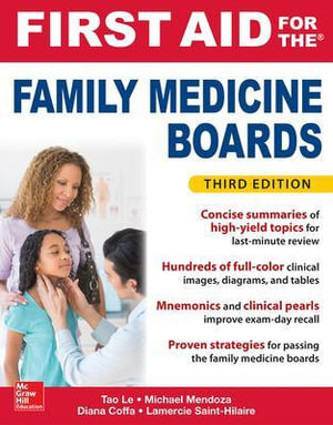 First Aid for the Family Medicine Boards, Third Edition : 1st Aid for the Family Medicine Boards - Tao Le