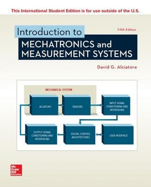 ISE Introduction to Mechatronics and Measurement Systems : 5th Edition - David G. Alciatore