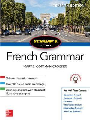 Schaum's Outline of French Grammar : 7th Edition - Mary Coffman Crocker