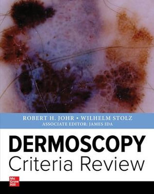 Dermoscopy  Criteria Review - Robert Johr