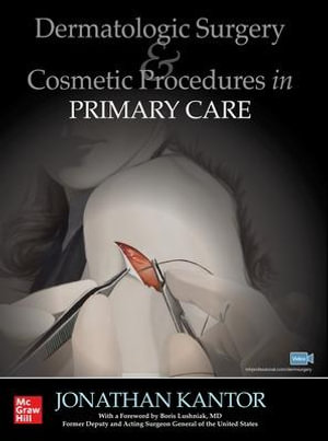 Dermatologic Surgery and Cosmetic Procedures in Primary Care Practice - Jonathan Kantor