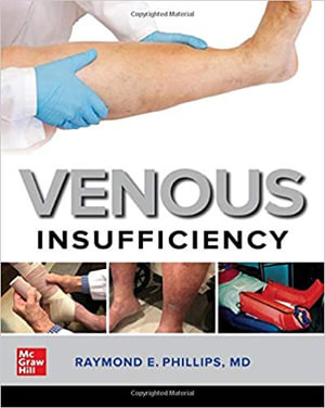 Venous Insufficiency - Raymond E. Phillips