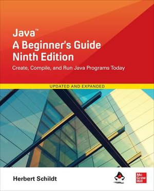 Java : A Beginner's Guide, Ninth Edition - Herbert Schildt