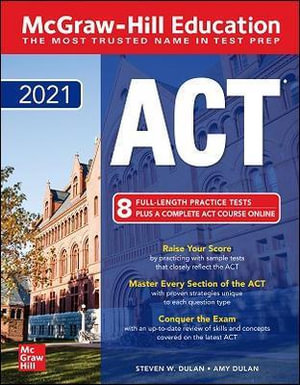 McGraw-Hill Education ACT 2021 : Mcgraw Hill ACT - Steven W. Dulan