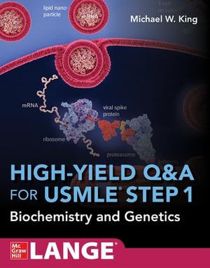 High-Yield Q&A Review for USMLE Step 1 : Biochemistry and Genetics - Michael W. King