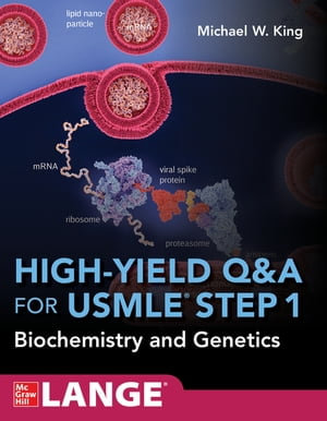 High-Yield Q&A Review for USMLE Step 1 : Biochemistry and Genetics - Michael W. King