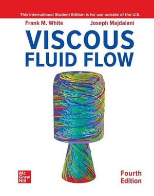  Viscous Fluid Flow : 4th Edition - Frank M. White