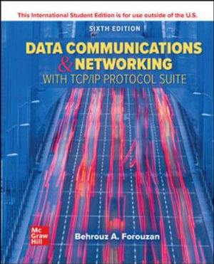 ISE Data Communications and Networking with TCP/IP Protocol Suite : 6th Edition - Behrouz A. Forouzan