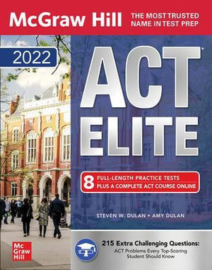  ACT ELITE 2022 : 8 Full Length Practical Tests - Steven W. Dulan