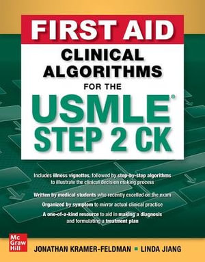 First Aid Clinical Algorithms for the USMLE Step 2 CK - Jonathan Kramer-Feldman