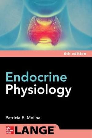 Endocrine Physiology, Sixth Edition - Patricia E. Molina