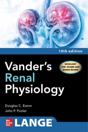 Vander's Renal Physiology : 10th Edition - Douglas C. Eaton