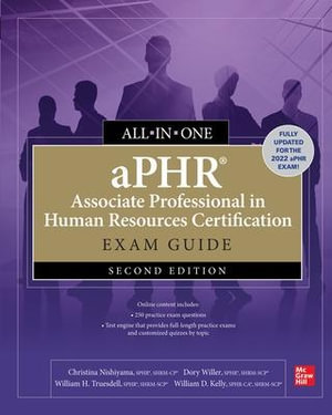 aPHR Associate Professional in Human Resources Certification All-in-One Exam Guide, Second Edition : All-In-One - Christina Nishiyama