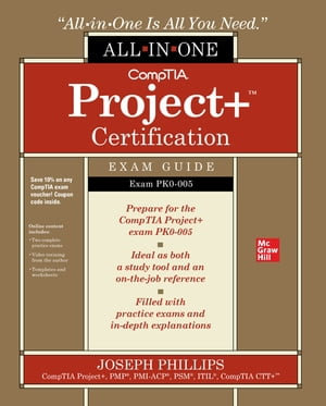 CompTIA Project+ Certification All-in-One Exam Guide (Exam PK0-005) - Joseph Phillips