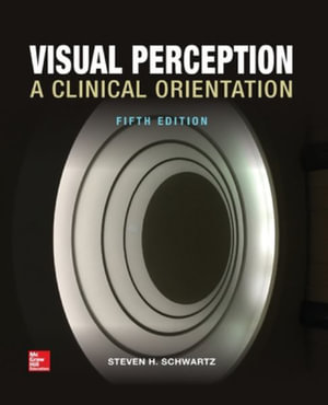 Visual Perception : A Clinical Orientation, Fifth Edition (Paperback) - Steven H. Schwartz