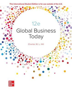 Global Business Today : 12th Edition - Charles W. L. Hill