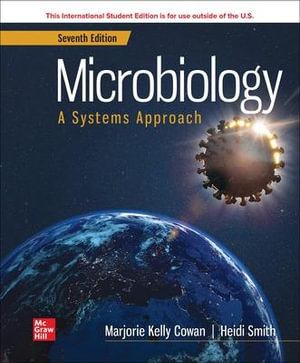 Microbiology : 7th Edition - A Systems Approach - Marjorie Kelly Cowan