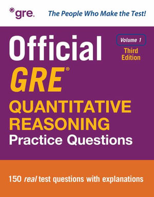 Official GRE Quantitative Reasoning Practice Questions, Third Edition, Volume 1 - Educational Testing Service