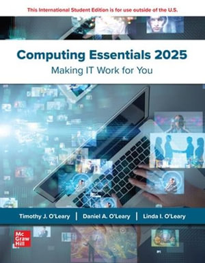 Computing Essentials : 2025 Release ISE - Timothy J. O'Leary