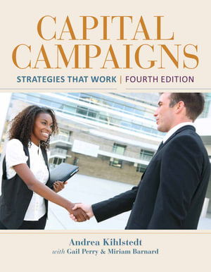 Capital Campaigns : Strategies That Work - Andrea Kihlstedt