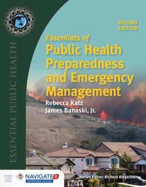 Essentials of Public Health Preparedness and Emergency Management : Essential Public Health - Rebecca Katz