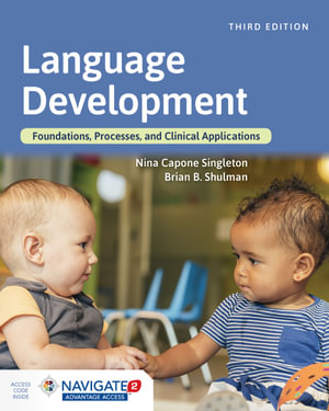 Language Development : Foundations, Processes, and Clinical Applications - Nina Capone Singleton