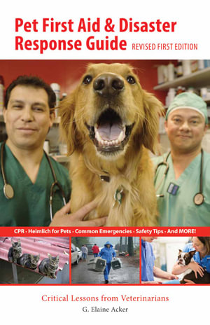 Pet First Aid And Disaster Response Guide - G. Elaine Acker