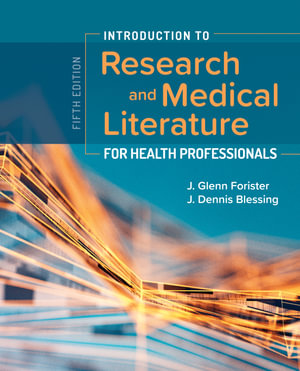 Introduction To Research And Medical Literature For Health Professionals - J. Glenn Forister