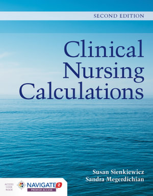 Clinical Nursing Calculations - Susan Sienkiewicz