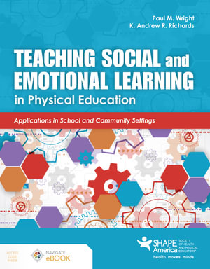 Teaching Social and Emotional Learning in Physical Education - Paul M Wright