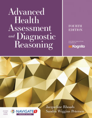 Advanced Health Assessment & Diagnostic Reasoning : Featuring Kognito Simulations - Jacqueline Rhoads