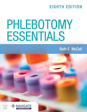 Phlebotomy Essentials with Navigate Premier Access : 8th Edition - Ruth E. McCall