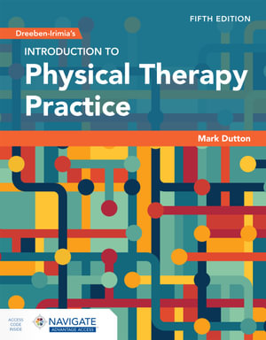 Dreeben-Irimia's Introduction to Physical Therapy Practice - Mark Dutton