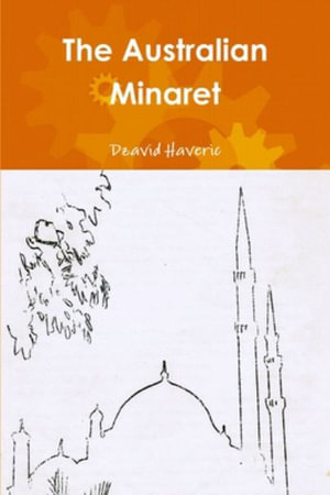 The Australian Minaret by Dzavid Haveric 9781291636895 Booktopia