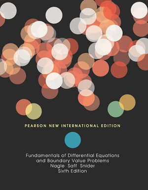 Fundamentals of Differential Equations and Boundary Value Problems : Pearson New International Edition - R. Nagle