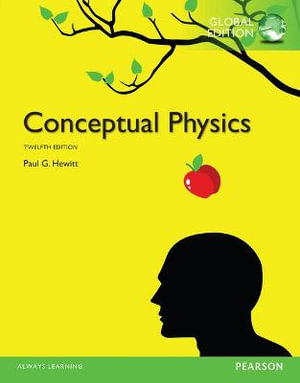 Conceptual Physics, Global Edition : 12th Global Edition - Paul Hewitt