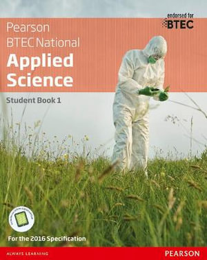 BTEC National Applied Science Student Book 1 : BTEC Nationals Applied Science 2016 - Joanne Hartley