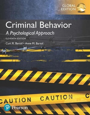 Criminal Behavior 11ed : A Psychological Approach, Global Edition - Curt R. Bartol