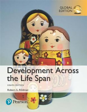 Development Across the Life Span, Global Edition : 8th edition - Robert Feldman